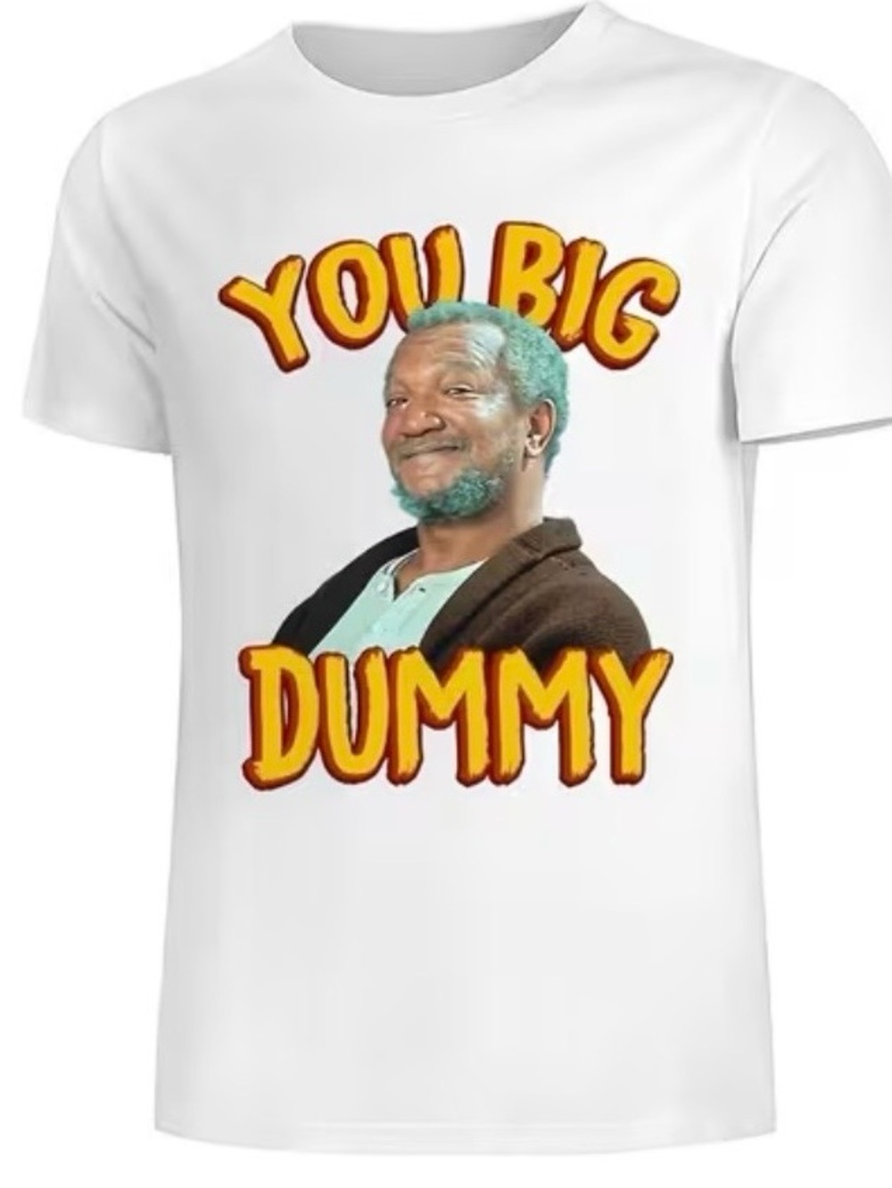 You Big Dummy Graphic Tee - White Men’s T-Shirt